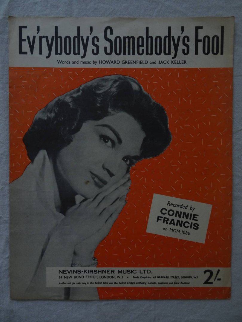 Greenfield, Howard & Jack Keller. - Ev'rybody's Somebody's Fool. Recorded by Connie Francis.
