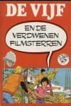 Blyton, Enid - deel 28; De vijf en de verdwenen filmsterren