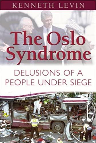 Levin, Kenneth - The Oslo Syndrome / Delusions of a People Under Siege