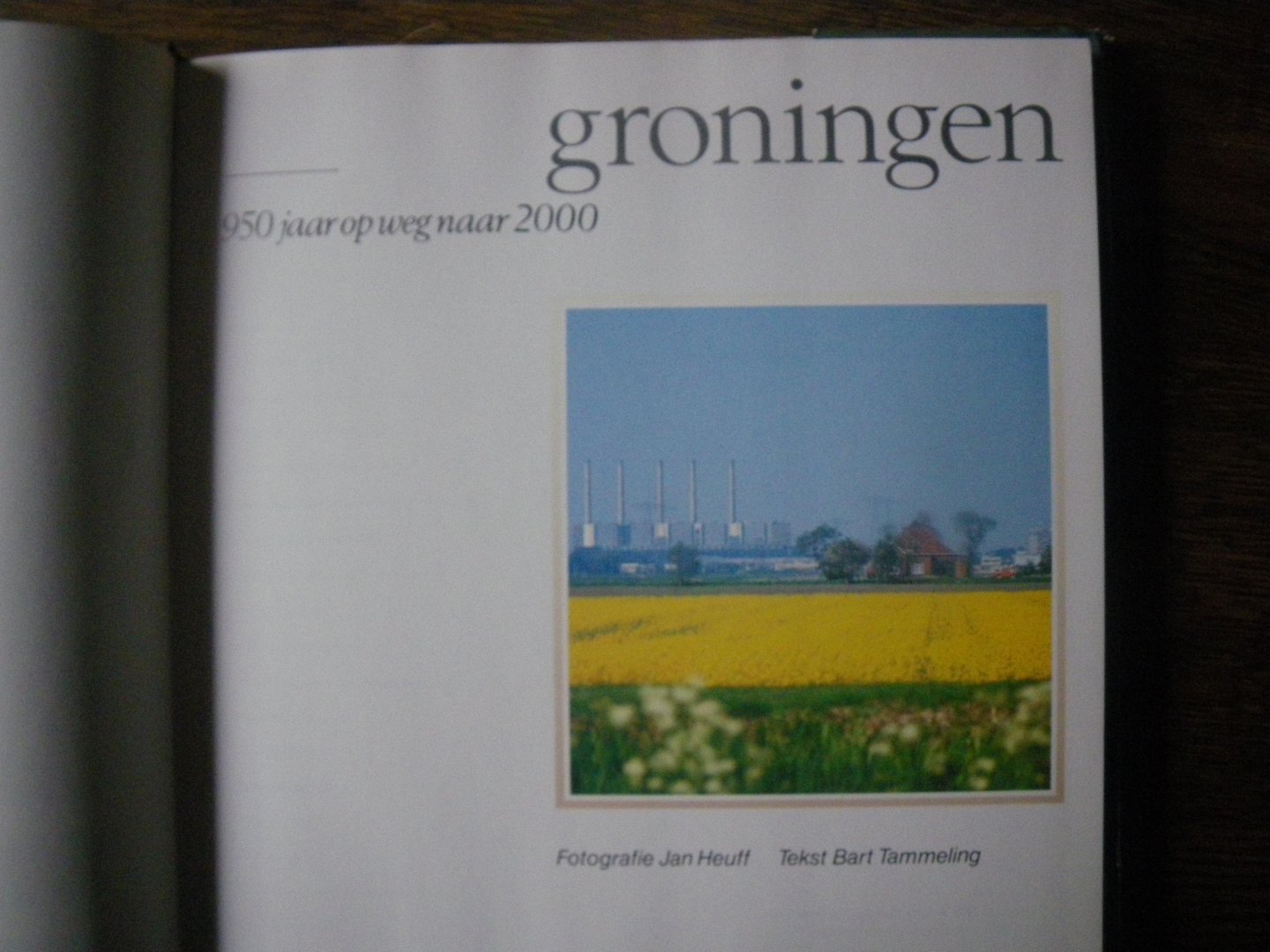 Tammeling, Bart (tekst) en Jan Heuff (fotografie) - Groningen, 950 jaar op weg naar 2000