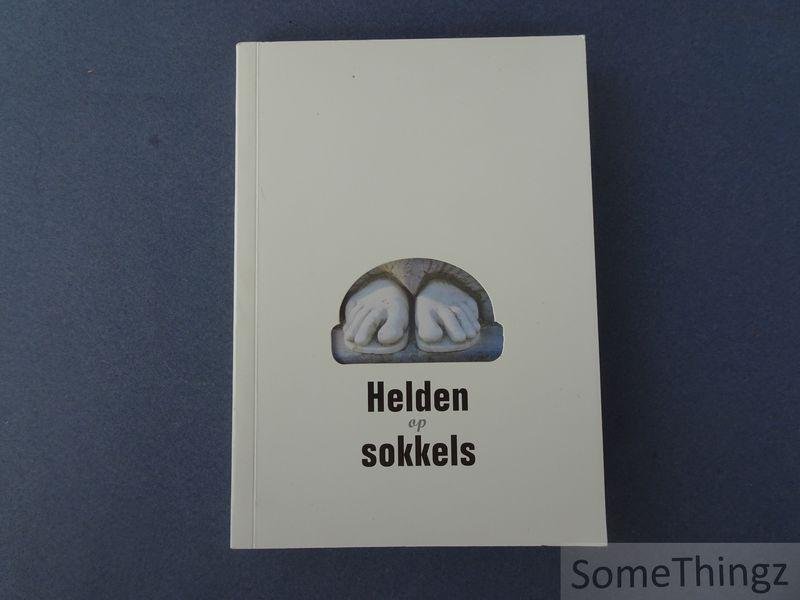 Bert De Bisschop, Bie Blancke, Bram Borloo et al. - Helden op sokkels.
