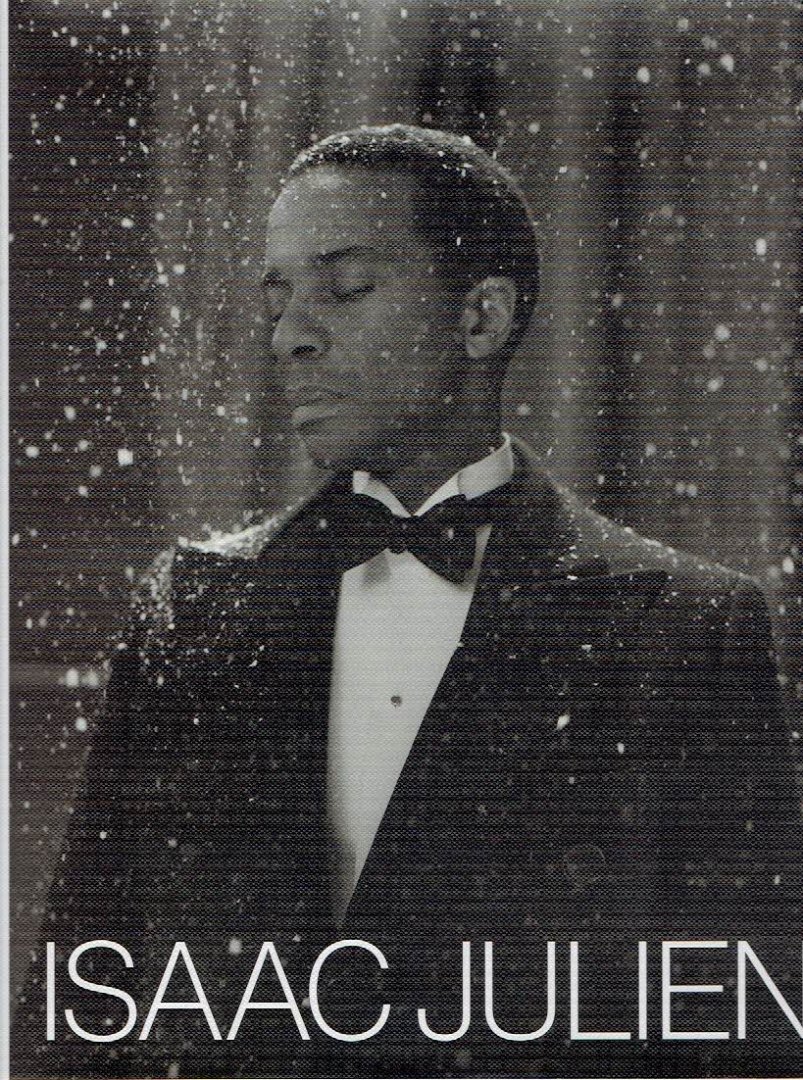 JULIEN, Isaac - Isabelle MAIDMENT - Isaac Julien - What Freedom Is To Me.