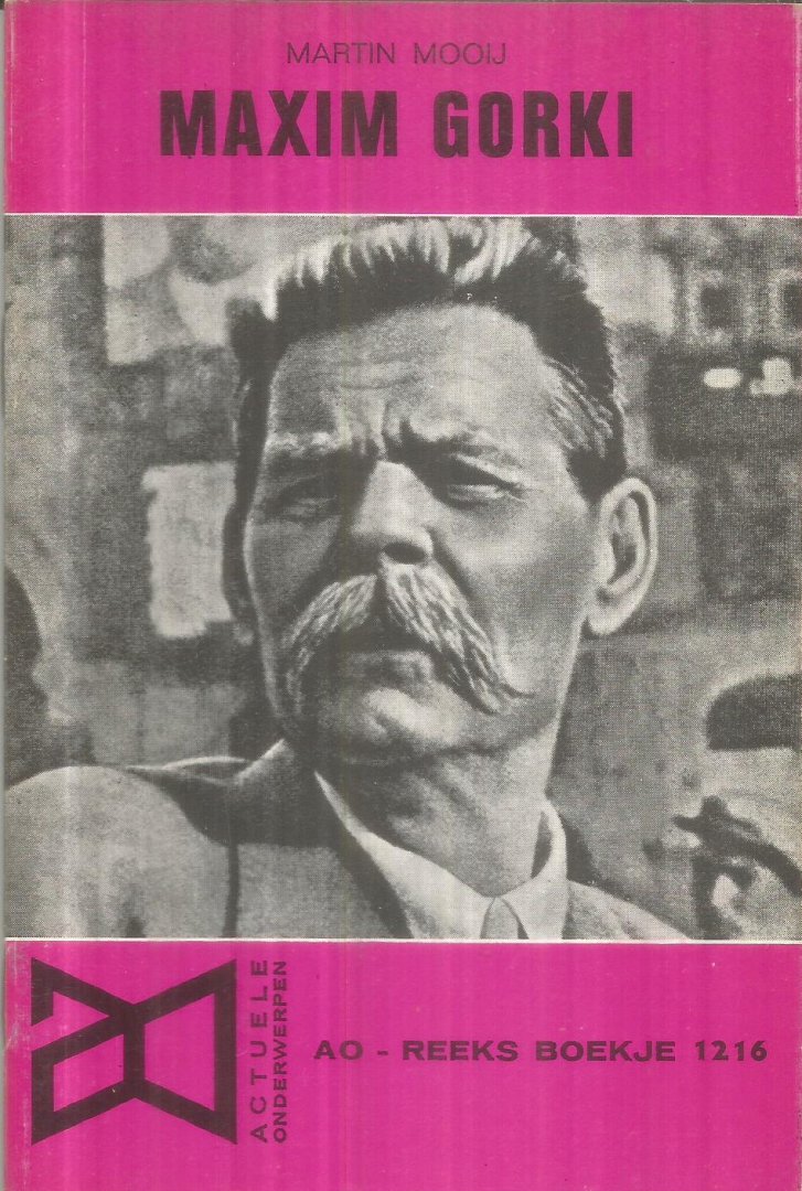 Mooij, Martin - Maxim Gorki - AO reeks boekje 1216