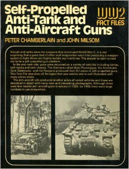 Chamberlain, P; Milson, J - Self-propelled anti-tank and anti-aircraft guns - WW2 Fatc Files