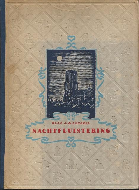 Landell, Olaf J. de - Nachtfluistering. De droom van een oude stad. Illustraties en vignetten van Peter Kuhn