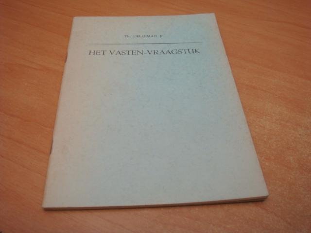 Delleman, Th jr - Het vasten-vraagstuk