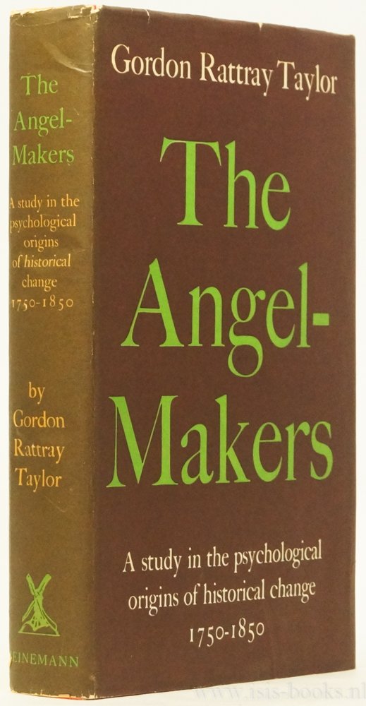 TAYLOR, G.R. - The angel-makers. A study in the psychological origins of historical change 1750-1850.