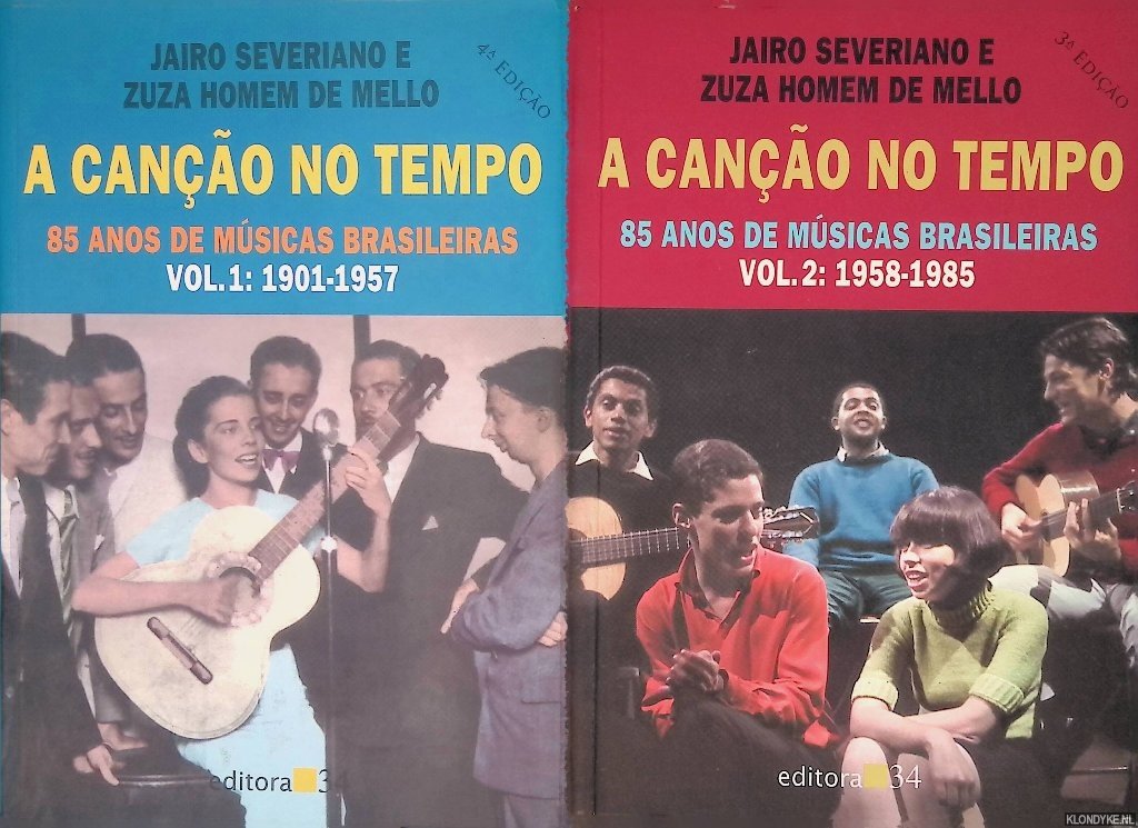 Severiano, Jairo & Zuza Homem de Mello - A Canção no Tempo: 85 Anos de Músicas Brasileiras: 1901-1957 & 1958-1985 (2 volumes)