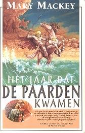 Mackey, Mary - Aardlied 1: Het Jaar dat de Paarden kwamen