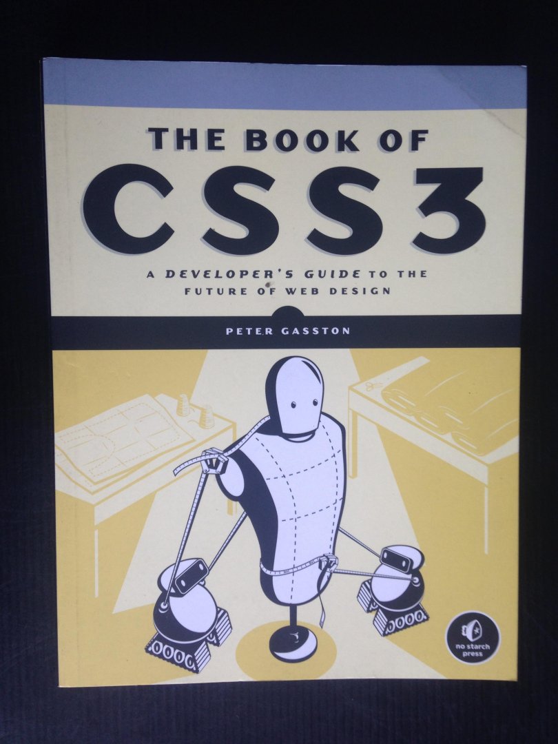 Gasston, Peter - The Book of CSS3, A developer?s guide tot he future of web design