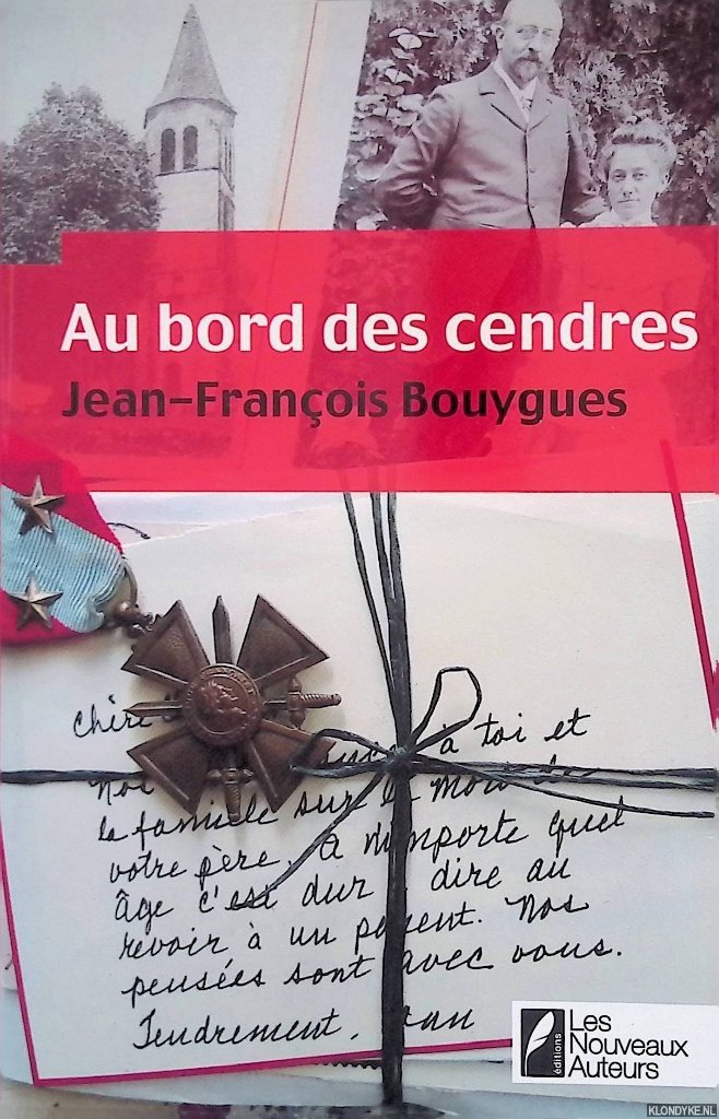 Bouygues, Jean-François - Au bord des cendres