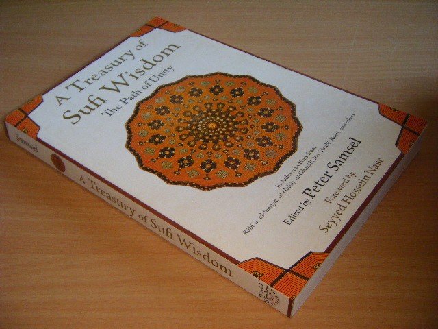 Peter Samsel (ed.) - A Treasury of Sufi Wisdom The Path of Unity