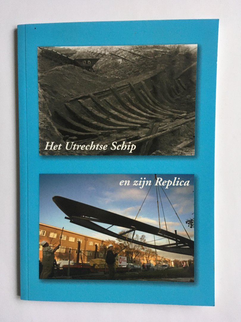 Het Utrechtse Schip en zijn replica