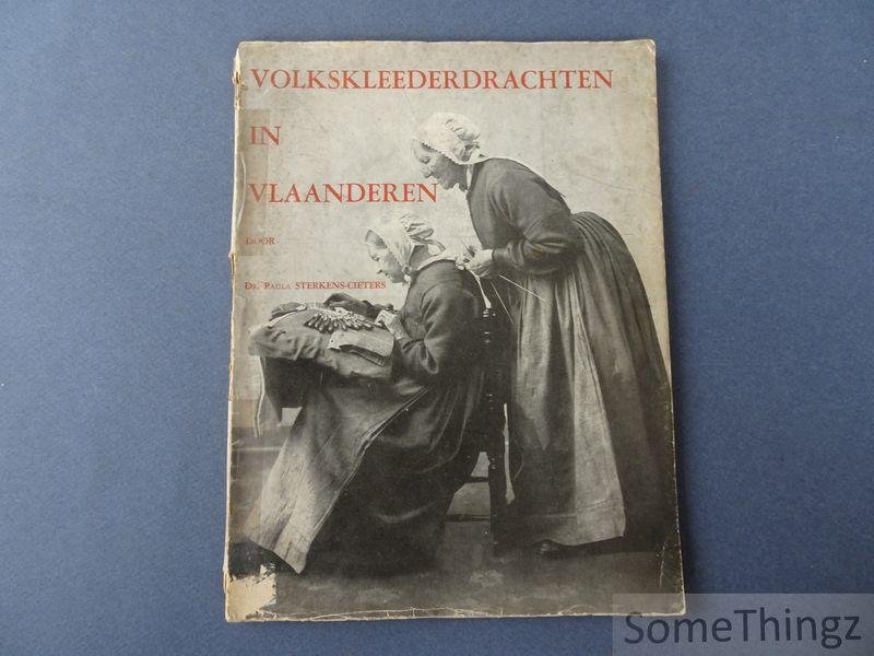 Sterkens-Cieters, Paula. - Volkskleederdrachten in Vlaanderen. [Volksklederdrachten]