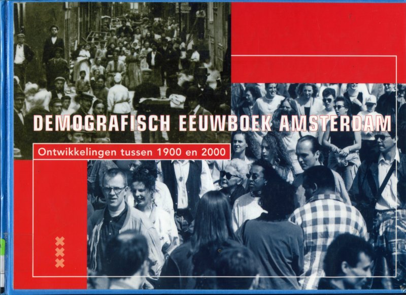 Wintershoven, Lukas - Demografisch eeuwboek Amsterdam. Ontwikkelingen tussen 1900 en 2000