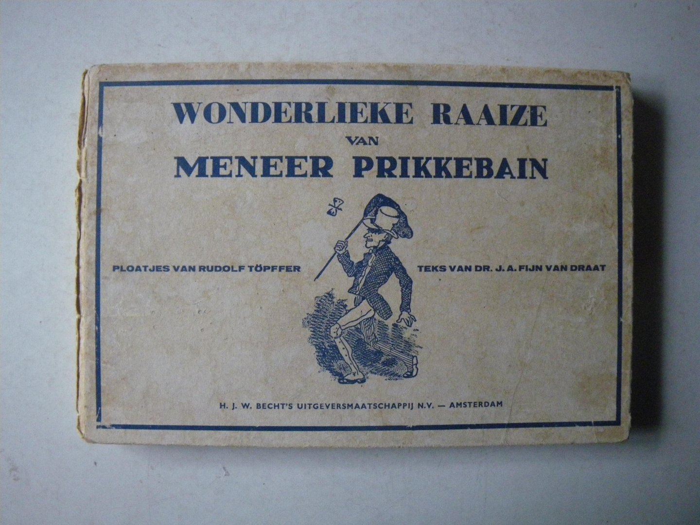 Topffer, Rudolf (plaatjes), Fijn van Draat, J.A. (Tekst) - Wonderlieke Raaize van meneer Prikkebain