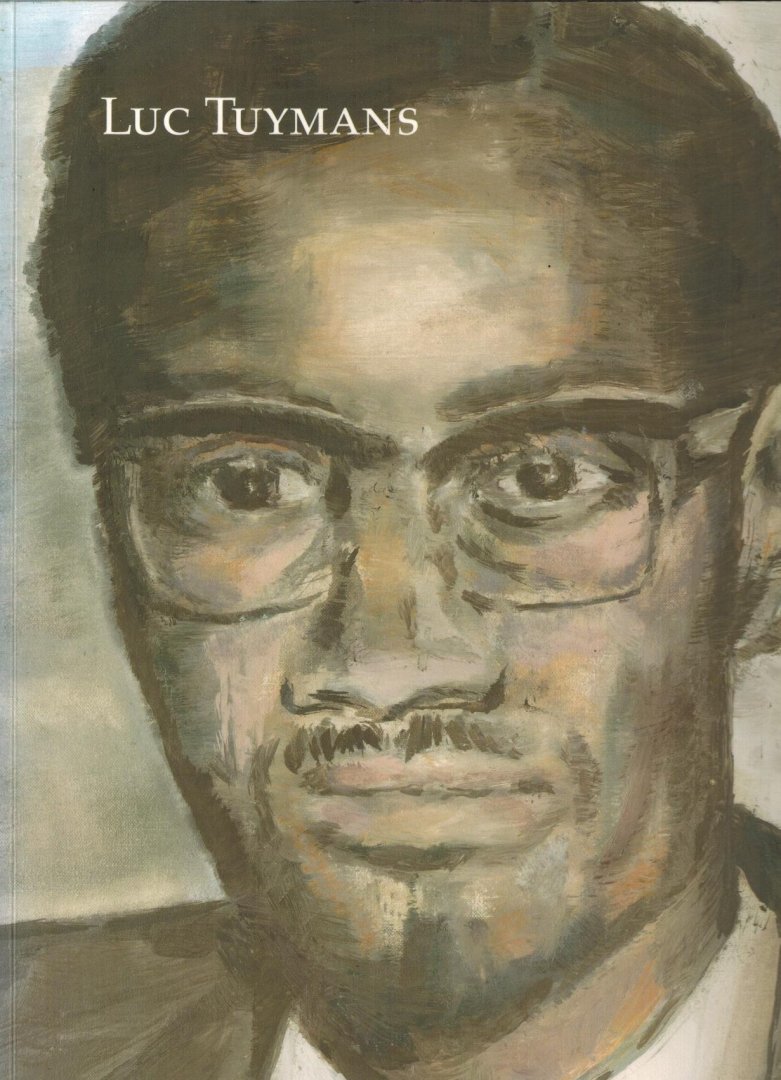 TUYMANS - Molesworth, Helen - Luc Tuymans Catalogus