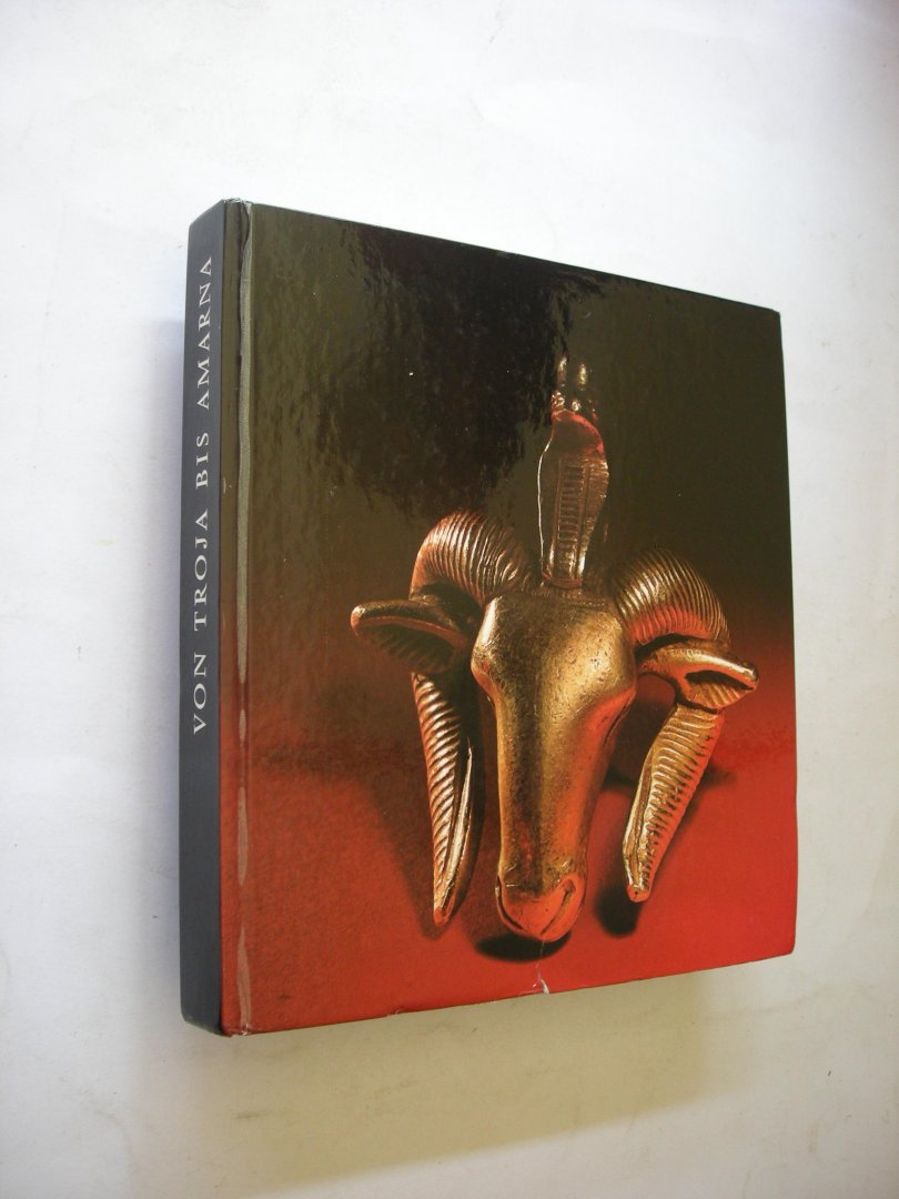 Settgast, J. red. - Von Troja bis Amarna. The Norbert Schimmel Collection, New York. Katalog
