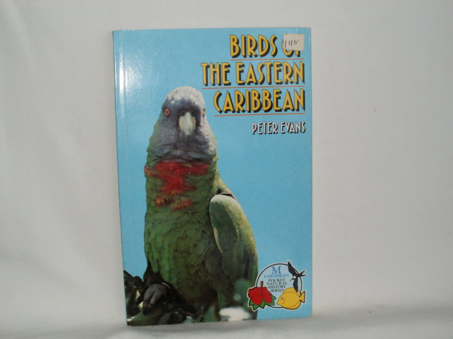 Evans, Peter G.H. - Birds of the Eastern Caribbean.