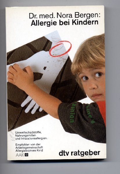 Bergen, Nora - Allergie bei Kindern. Umweltschadstoffe, Nahrungsmittel- und Inhalationsallergien