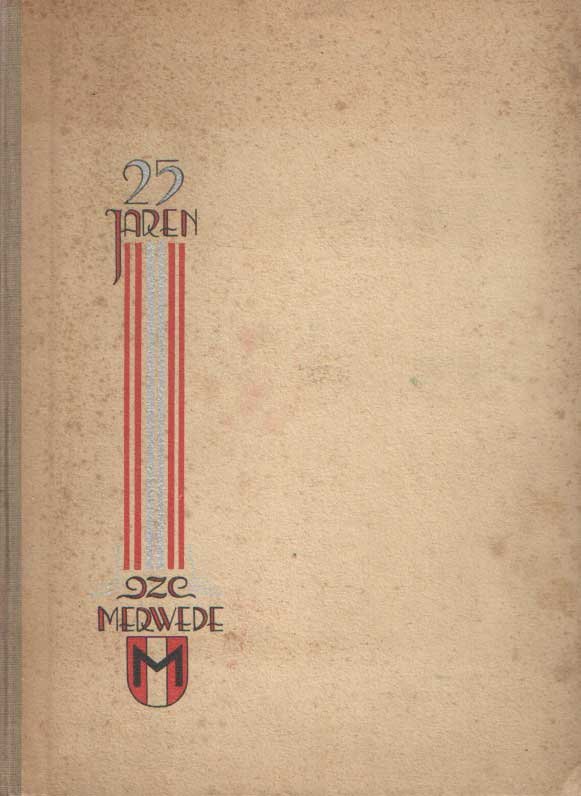 J. Holtmark van Dijkerhof & J.P. van Twist - 1922-1947. Gedenkboek. Uitgegeven ter gelegenheid van het 25-jarig bestaan der D.Z.C. Merwede