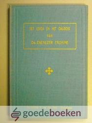 Erskine, Ds. Ebenezer - Het leven en het dagboek van --- Uit het Engels vertaald door Joh. Freeke, Den Haag