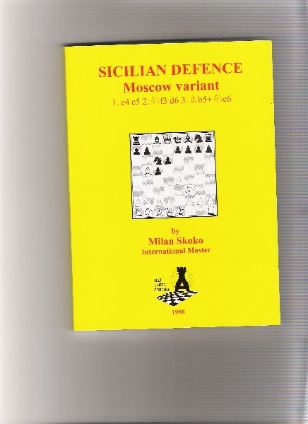 skoko, milan - sicilian defence moscow variant 1. e4 c5 2 f3 d6 3. b5+ c6