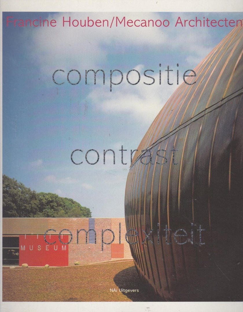 Houben, F. - Compositie contrast complexiteit / Mecanoo archtecten