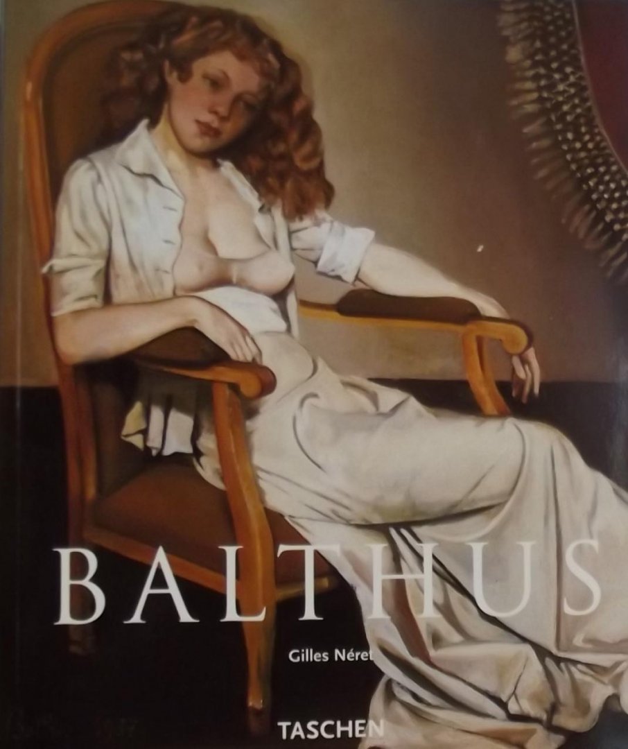 Gilles Néret / Ines Dickmann, E.J. Wal - Balthasar Klossowski de Rola, Balthus, 1908-2001. De koning der katten.
