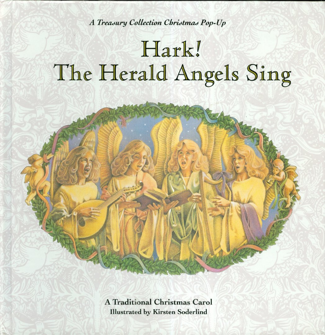 Soderlind, Kirsten - Illustrated by - Hark ! The Herald Angels Sing - A Traditional Christmas Carol
