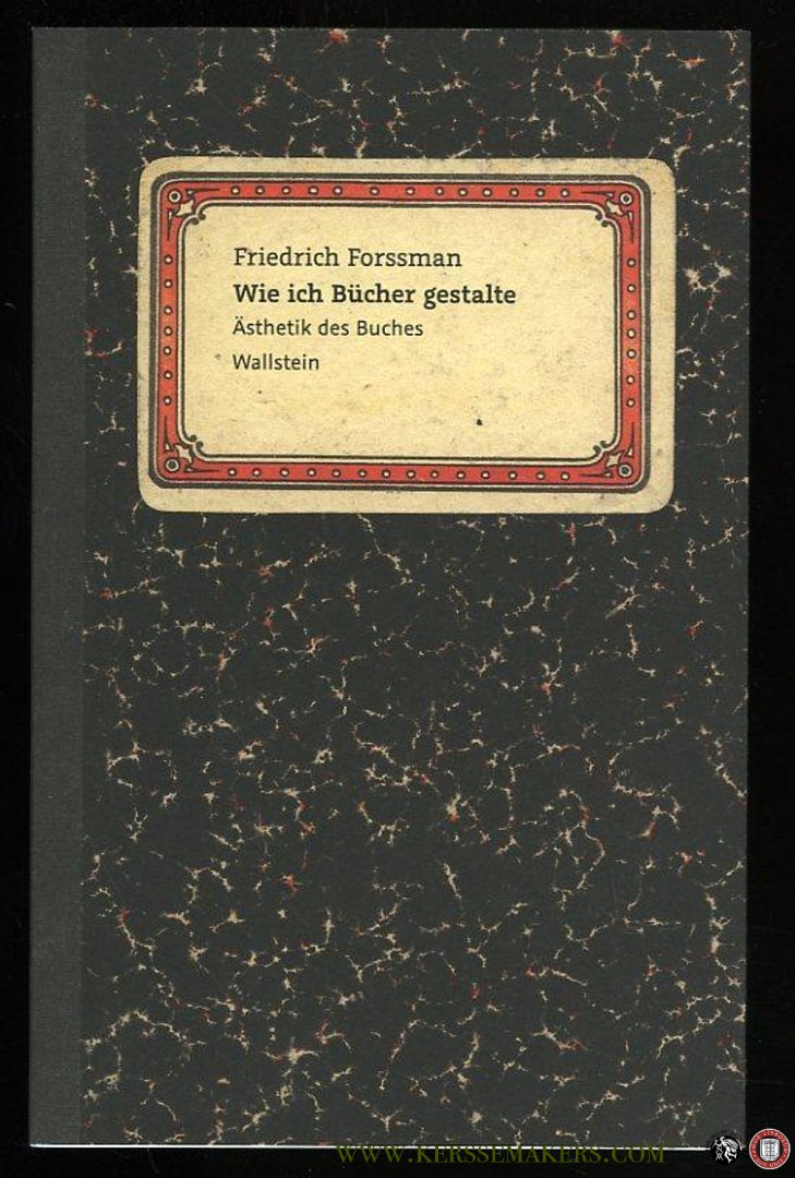 FORSSMANN, Friedrich - Wie ich Bücher gestalte.