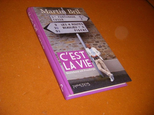 Martin Bril - C'est la vie, berichten uit Frankrijk