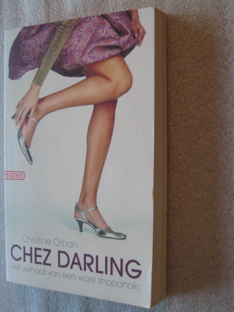 Orban, Christine - Chez darling / het verhaal van een ware shopaholic