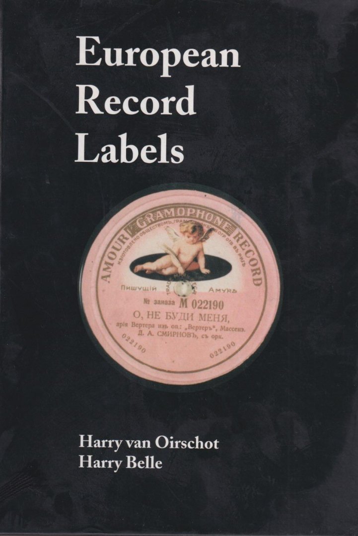 Belle, Harry & Harry van Oirschot - European Record Labels