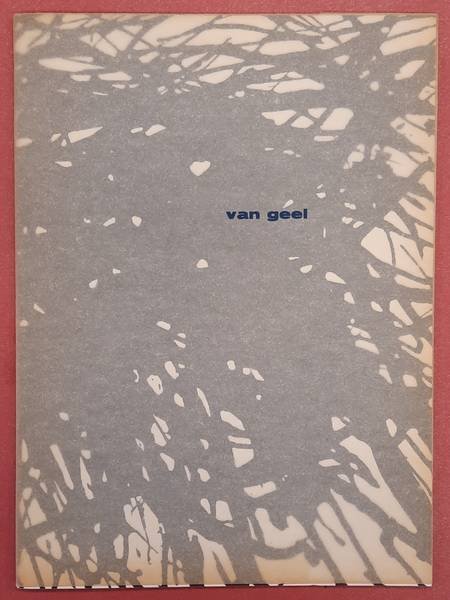 GEEL, CHR. J. VAN., LOENEN, MARTINET, J. VAN., SM 1961: & GEEL, CHRIS J. VAN. - Chr. J. van Geel. Cat. 284. Tekeningen/objecten.