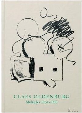 Coll. - Claes Oldenburg. Multiples 1964 - 1990. Oldenburg, Claes ISBN 10: 3928071068 / ISBN 13:  Published by Frankfurt am Main Portikus 1992, 1992