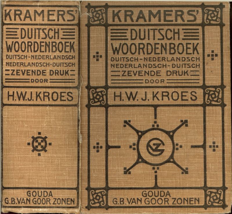 H.W.J.KROES en  Dr. F.P.H. Prick van Wely - DUITSCH WOORDENBOEK duitsch-nederlandsch *  nederlandsch-duitsch