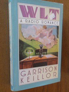 Keillor, Garrison - WLT, a radio romance