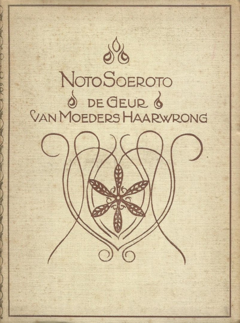 Soeroto, Noto - De geur van moeders haarwrong (gedichten)