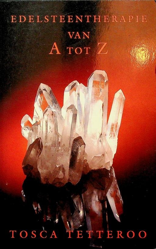 Tetteroo, Tosca - Edelsteentherapie van A tot Z