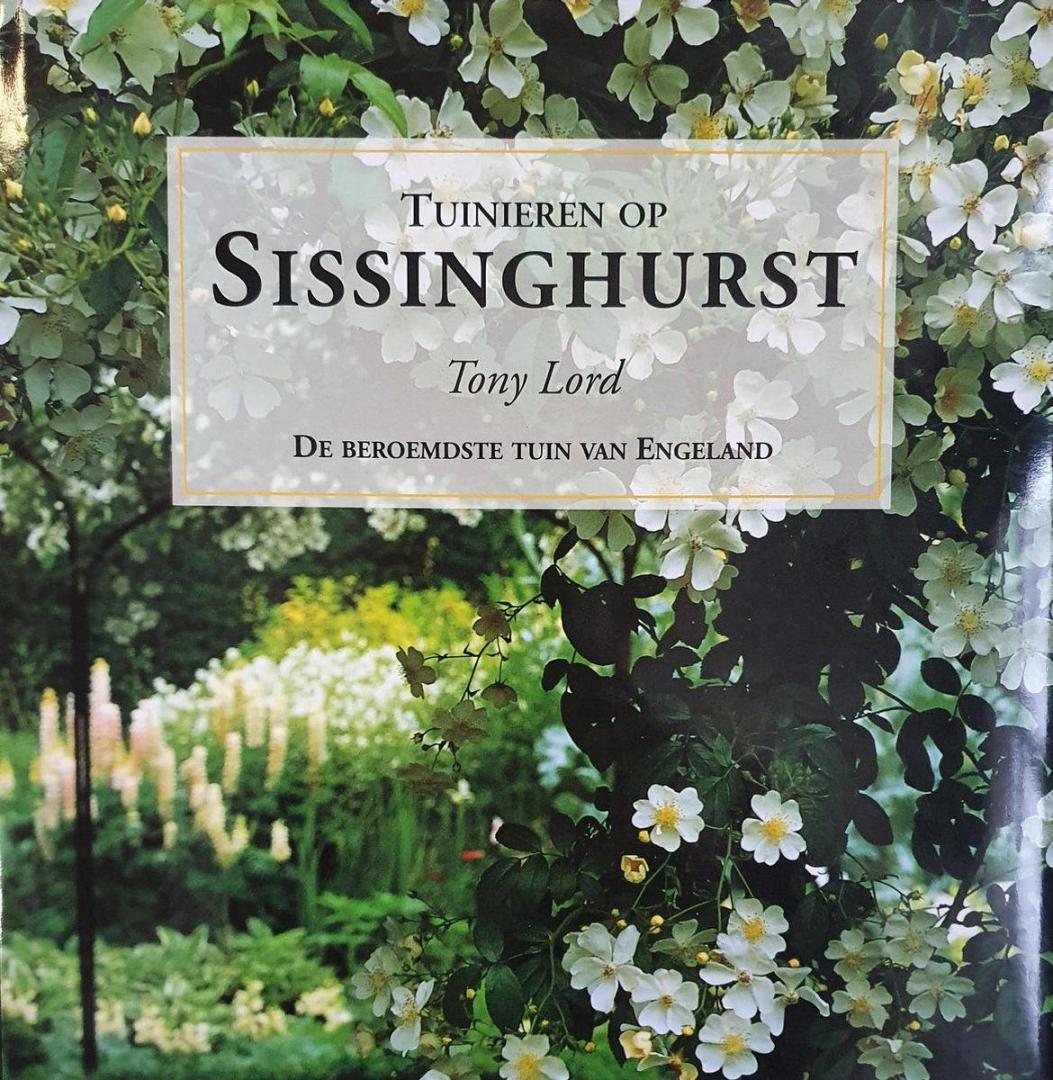 Lord, Tony - Tuinieren op Sissinghurst