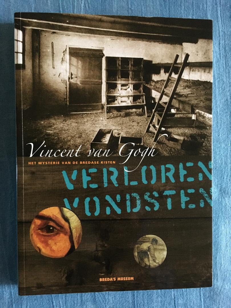 Dirven, Ron & Wouters, Kees (samenstelling en redactie) - Vincent van Gogh. Het mysterie van de Bredase kisten. Verloren vondsten.