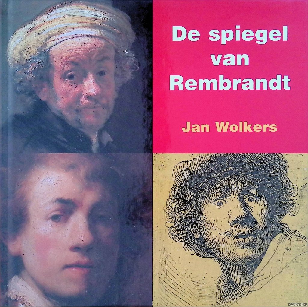 Wolkers, Jan - De spiegel van Rembrandt