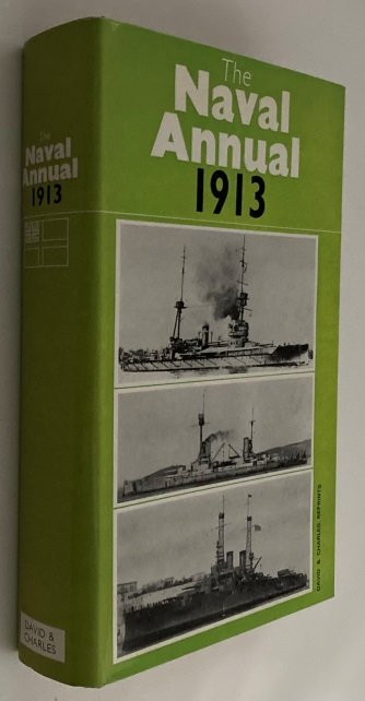 Hythe, Viscount, ed., - The Naval Annual 1913. A reprint