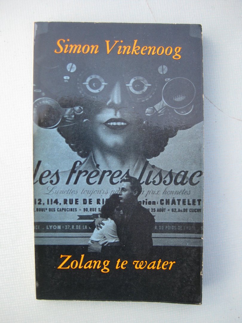 Vinkenoog, Simon - Zolang te water.