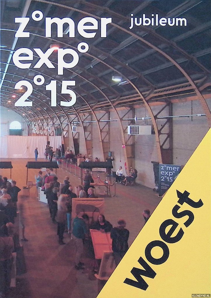 Oudes, Carlien (voorwoord) - Zomer expo 2015: woest