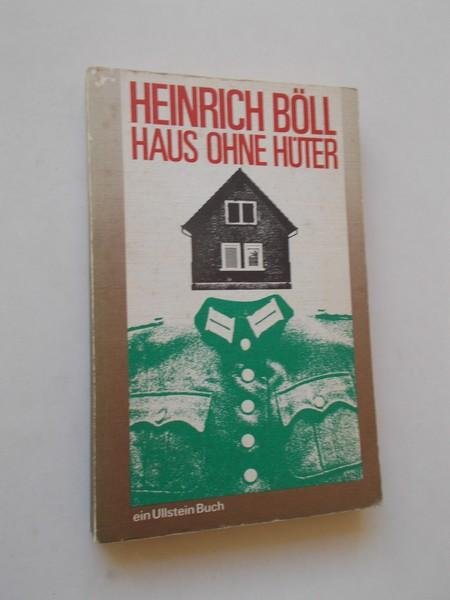 BOLL, HEINRICH, - Haus ohne Huter.