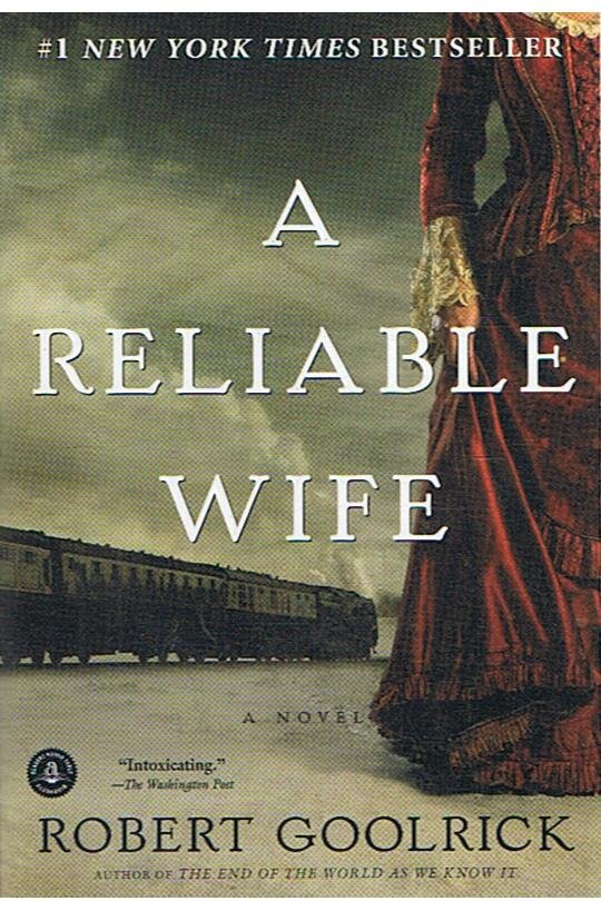 Goolrick, Robert - A reliable wife