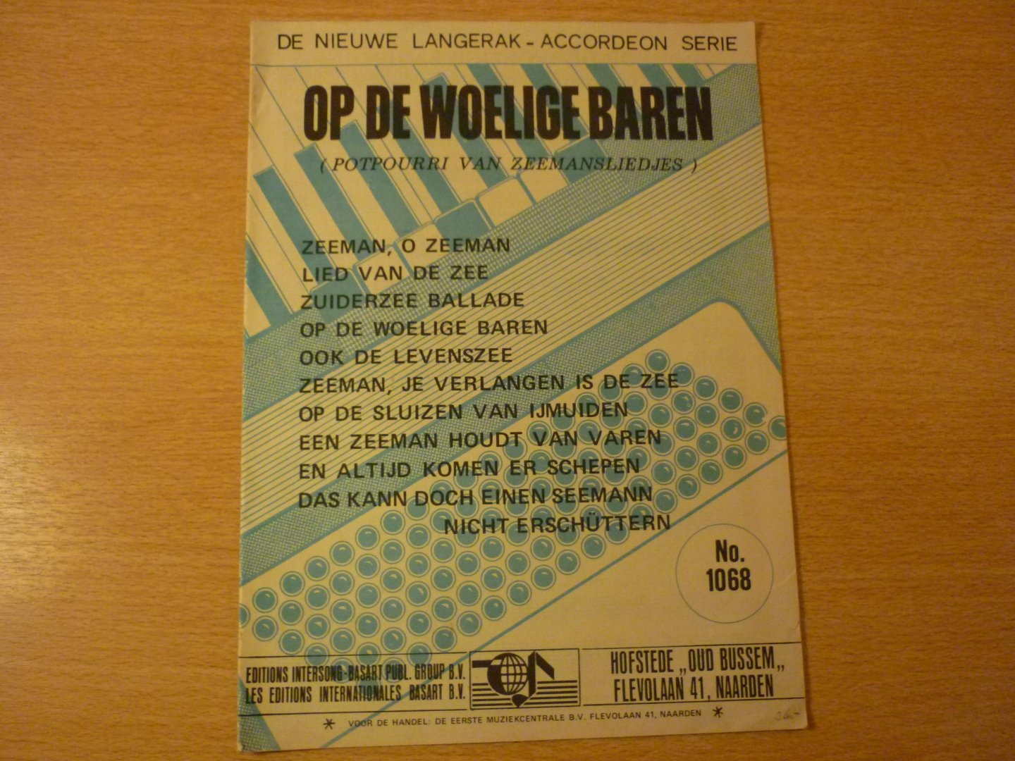 Langerak; Henk - Op de woelige baren (Potpourri van Zeemansliedjes); De nieuwe Langerak - Accordeon Serie; No. 1068