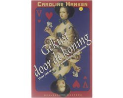 Caroline Hanken - Gekust door de koning